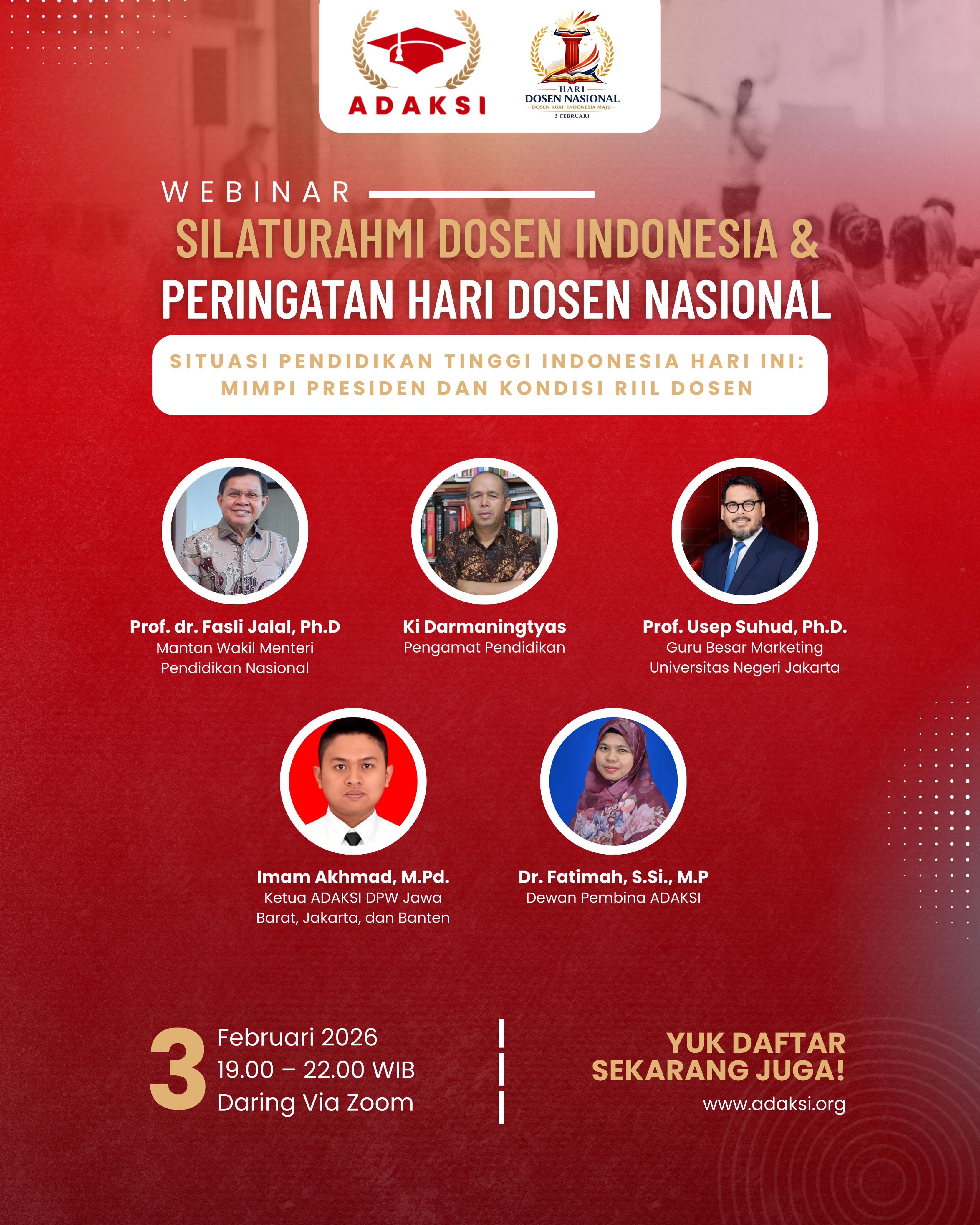 SILATURRAHMI DOSEN INDONESIA & PERINGATAN HARI DOSEN NASIONAL "Situasi Pendidikan Tinggi Indonesia Hari Ini: Mimpi Presiden dan Kondisi Riil Dosen"